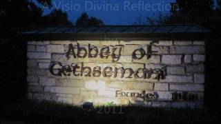 Abbey of Gethsemani Visio Divina [upl. by Marwin]