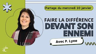 Faire la différence devant son ennemi  Partage biblique avec P Lyne  10 jan [upl. by Sholley]