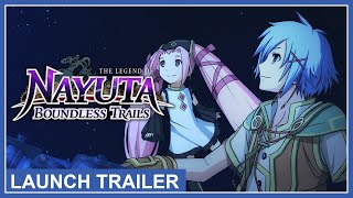 The Legend of Nayuta Boundless Trails  Launch Trailer Nintendo Switch PS4 PC [upl. by Corrie619]