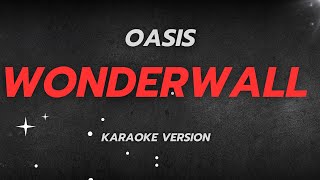 Oasis  Wonderwall Karaoke Version  Instrumental with Lyrics [upl. by Preston111]