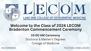 LECOM Bradenton Commencement Ceremony 2024  Morning [upl. by Sansbury]