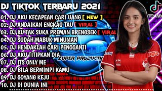 DJ AKU KECAPEAN SEHARIAN CARI UANG X ANDAIKAN ENGKAU TAU REMIX  VIRAL TIKTOK FULL ALBUM  2021 [upl. by Noj851]