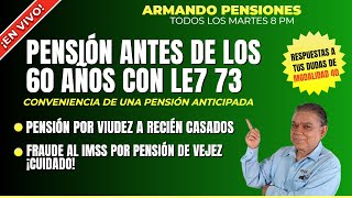 Pensionarse antes de los 60 con Ley 73 imssley73 [upl. by Bor197]