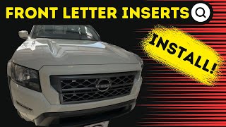 Front Grill Letter Inserts 2022 Nissan Frontier [upl. by Ardnaet461]