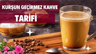 Kurşun Geçirmez Kahve Tarifi Nasıl Yapılır Evde Bulletproof Coffee Kurşun Geçirmez Kahve Yapımı [upl. by Tutt]