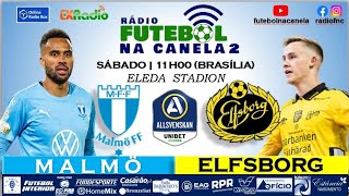 Ao Vivo  Campeonato Sueco Malmo x Elfsborg [upl. by Shieh665]