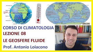 CORSO DI CLIMATOLOGIA  Le Geosfere Fluide  CORRETTO [upl. by Marra167]