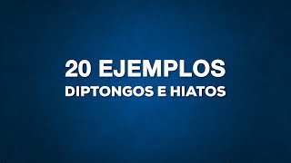 20 Ejemplos de DIPTONGO E HIATO  Aula Virtual [upl. by Olag]