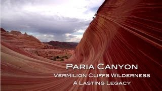 Paria CanyonVermilion Cliffs Wilderness  A Lasting Legacy [upl. by Alice551]