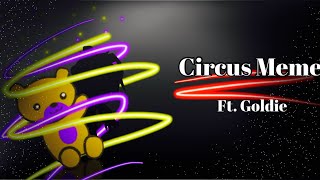 Circus  Meme  Goldie  FNAF [upl. by Anauqahc311]