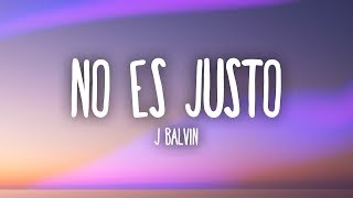 J Balvin Zion amp Lennox  No Es Justo Lyrics [upl. by Naneik]