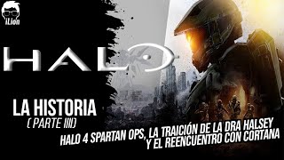 TODA La Historia de HALO 4 SPARTAN OPS HALO 5 GUARDIANS y HALO WARS 2  iLion [upl. by Jabin]