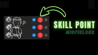 Best skill point for Midfielders  CM  CAM  CDM  LM RM [upl. by Eliot]