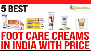 ✅ Top 5 Best Foot Creams in India for Soft Smooth Feet  🔥 Best Cracked Heel Repair Cream Brands 🔥 [upl. by Inod]