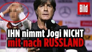 ER FEHLT Mit diesen Jungs reist Jogi Löw nach Russland zur WM [upl. by Carlo]