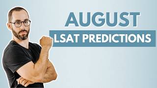 August LSAT Predictions [upl. by Ramedlab]