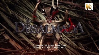 La Desalmada Episode 21 [upl. by Ajax]