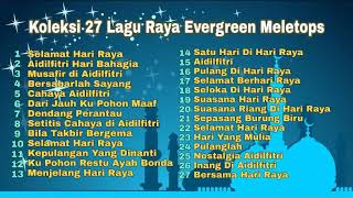 Koleksi 27 Lagu Raya Evergreen Sepanjang Zaman [upl. by Nennahs]