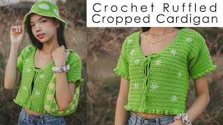 Easy Crochet Ruffled Cropped Cardigan Tutorial  Chenda DIY [upl. by Shields]