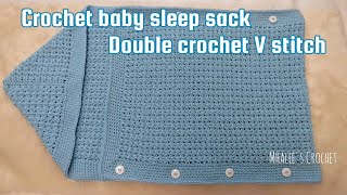 Crochet baby sleep sack using double crochet V stitch [upl. by Ahsilahs]