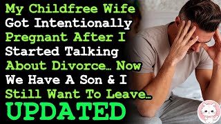 UPDATE Wife Got Pregnant While Were Talking Divorce Now We Have A Son amp I Still Want To Leave [upl. by Zul]