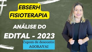 ANÁLISE DO EDITAL  EBSERH  2023  FISIOTERAPEUTA [upl. by Enahsal]