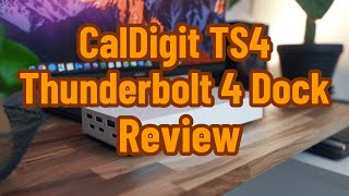 CalDigit TS4 Thunderbolt 4 Dock Review [upl. by Ennovaj]