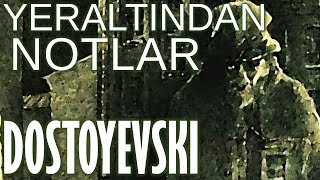 quotYeraltından Notlarquot Fyodor Dostoyevski sesli kitap tek parça Akın ALTAN [upl. by Aihseya]