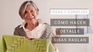 Cómo tejer detalle sisas raglan 💡 Ideas y Consejos de Lucila [upl. by Nisbet]