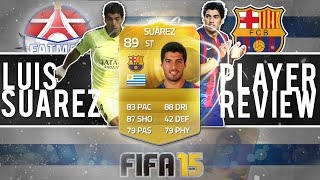 FUT15  Player Review  Luis Suarez BU  89  FR [upl. by Werdma]