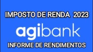 Informe de Rendimentos Agibank 2023 como conseguir [upl. by Nojid221]