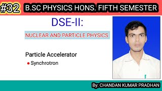 NUCLEAR AND PARTICLE PHYSICS Synchrotron [upl. by Amii]