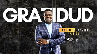 Pastor Alexis Janvier  Gratitud [upl. by Ynnob741]