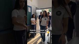 Pensa num ciúmes 👀😅 professora alunos shorts humor escola [upl. by Russ]