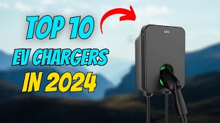 Top 10 HighPowered Home EV Chargers You Need to Know About [upl. by Nalyorf]