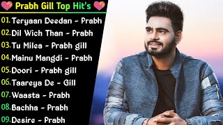 Prabh Gill All Song 2022 Best Prabh Gill SongsPrabh Gill Jukebox Non Stop Collection  Punjabi Hit [upl. by Accemahs]