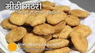 Sweet Mathri Recipe  Indian Meethi Mathri Recipe  Til Maida ki Meethi Mathri [upl. by Christiana]