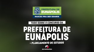 CONCURSO PREFEITURA DE EUNÁPOLIS BA  PLANEJAMENTO DE ESTUDOS [upl. by Eiclud448]