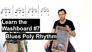 Learn the Washboard 7 Blues Poly Rhythm [upl. by Marvel]