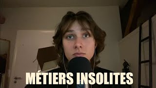 ASMR  Métiers INSOLITES et QUI PAYENT BIEN [upl. by Llenyar]