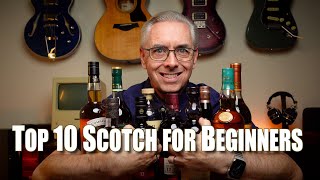 My Top 10 Scotch Whiskies for Beginners 2022 [upl. by Garland]