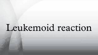 Leukemoid reaction [upl. by Bleier]