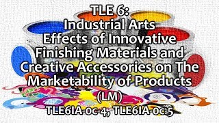 TLE 6 IA  Effects of Innovative Finishing Materials and Creative Accessories [upl. by Celesta370]