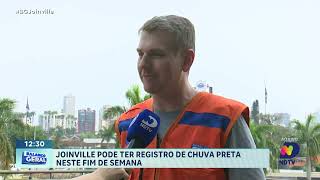 Joinville pode ter registro de chuva preta neste fim de semana [upl. by Brody]