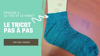 Je tricote les Ugly socks en pas à pas 🧦 partie 5  la tige et le rabat [upl. by Arramat53]