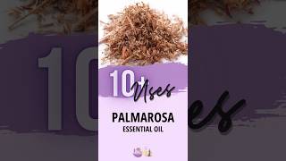 Palmarosa Essential Oil Uses  Essential Oils Education [upl. by Nwonknu]