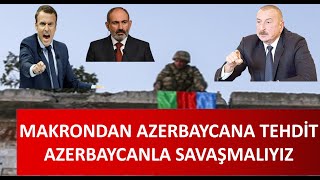 MAKRONDAN AZERBAYCANA TEHDİT SİZİNLE SAVAŞACAĞIZ 2020 ROVANŞINI ALACAĞIZ [upl. by Madra996]