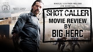 SHOT CALLER Movie Review by Big Herc  Spoiler Alert  Prison Talk 116 [upl. by Natividad]