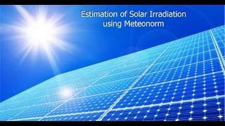 Estimating solar irradiation at any location using Meteonorm software [upl. by Atinev]