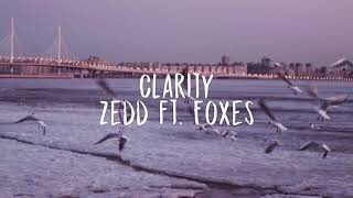 Clarity  Zedd Lyrics [upl. by Isac]